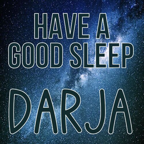 Открытка Darja Have a good sleep