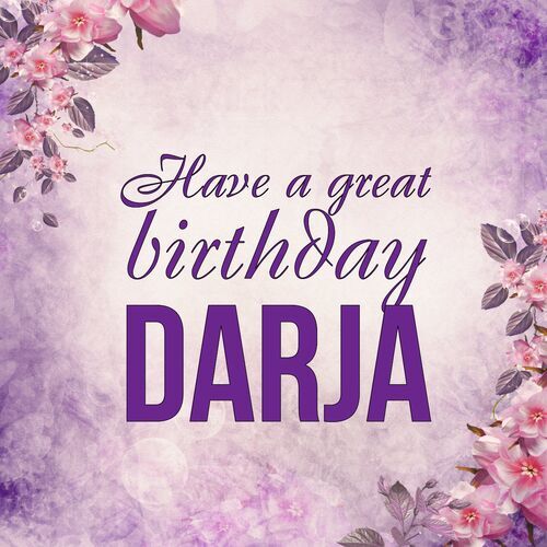 Открытка Darja Have a great birthday