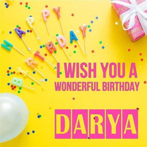 Открытка Darya I wish you a wonderful birthday