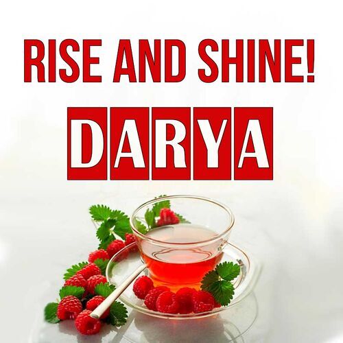 Открытка Darya Rise and shine!