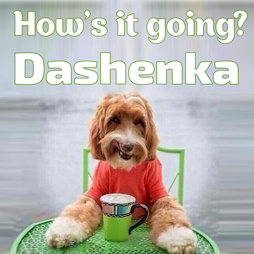 Открытка Dashenka How