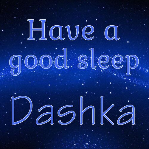 Открытка Dashka Have a good sleep