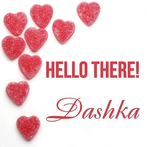 Открытка Dashka Hello there!