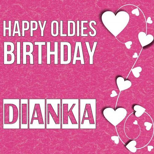 Открытка Dianka Happy oldies birthday