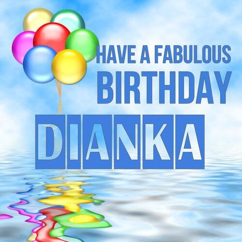 Открытка Dianka Have a fabulous birthday