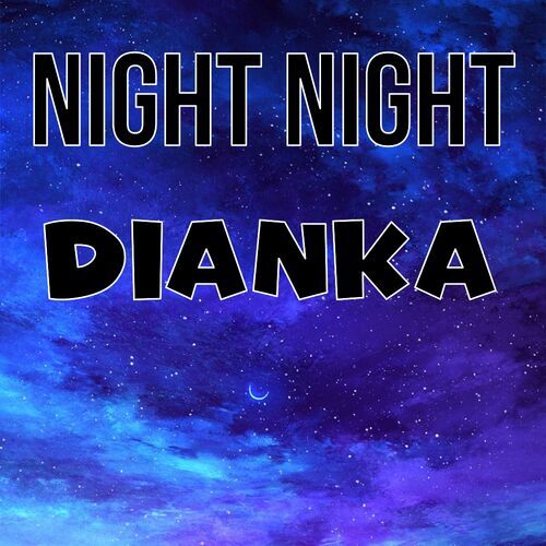 Открытка Dianka Night Night