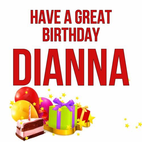 Открытка Dianna Have a great birthday