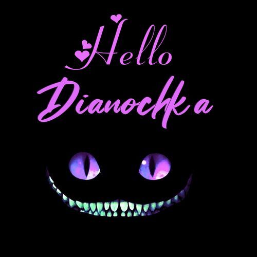 Открытка Dianochka Hello