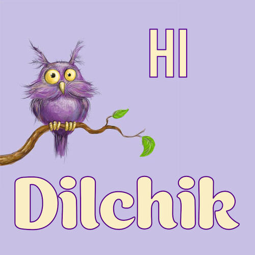 Открытка Dilchik Hi