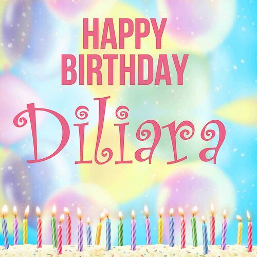 Открытка Diliara Happy birthday