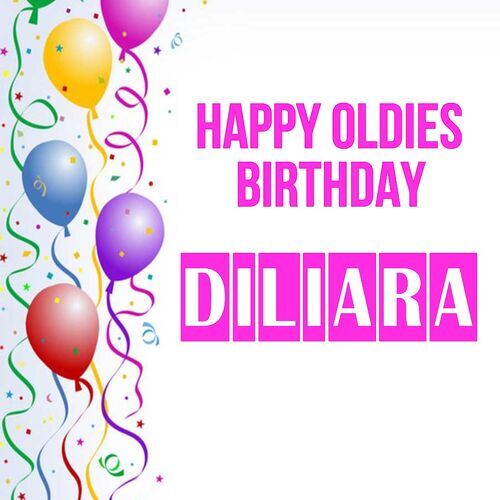 Открытка Diliara Happy oldies birthday