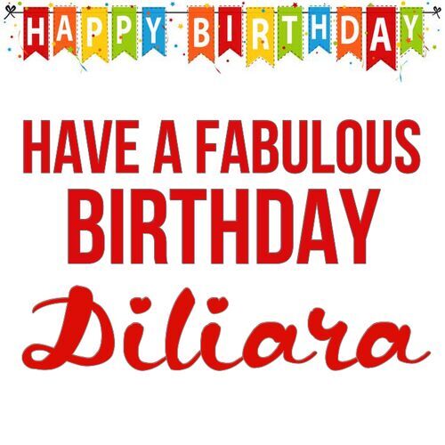 Открытка Diliara Have a fabulous birthday