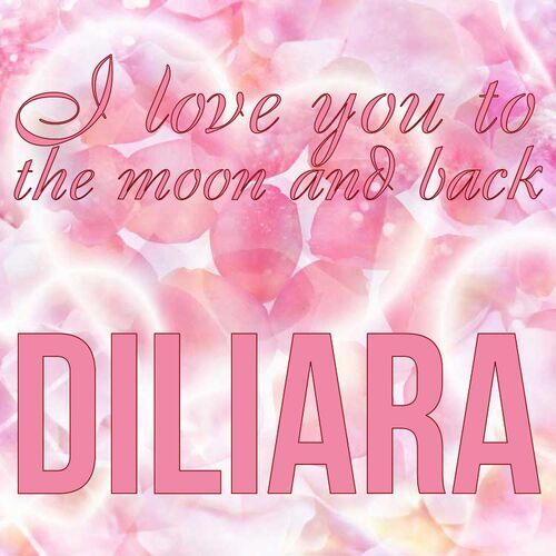 Открытка Diliara I love you to the moon and back