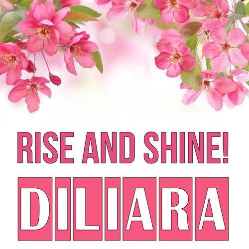 Открытка Diliara Rise and shine!