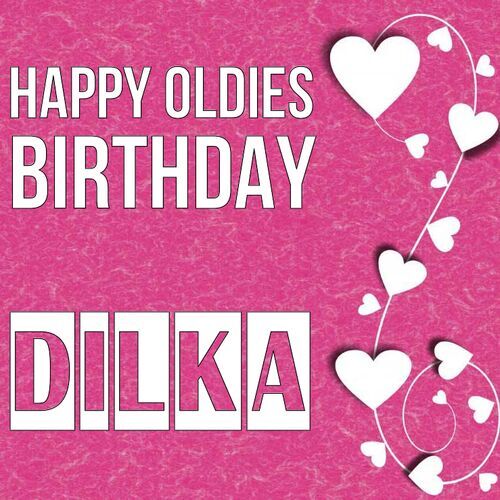 Открытка Dilka Happy oldies birthday