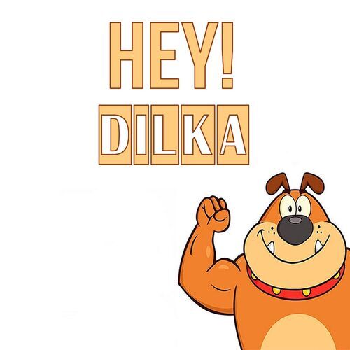 Открытка Dilka Hey!