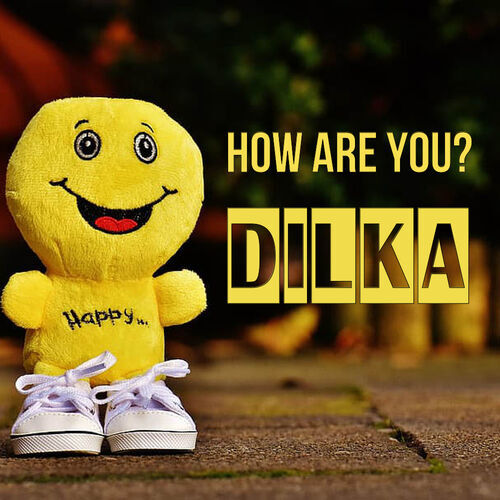 Открытка Dilka How are you?