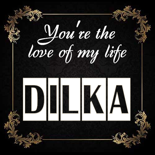 Открытка Dilka You