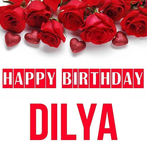 Открытка Dilya Happy birthday