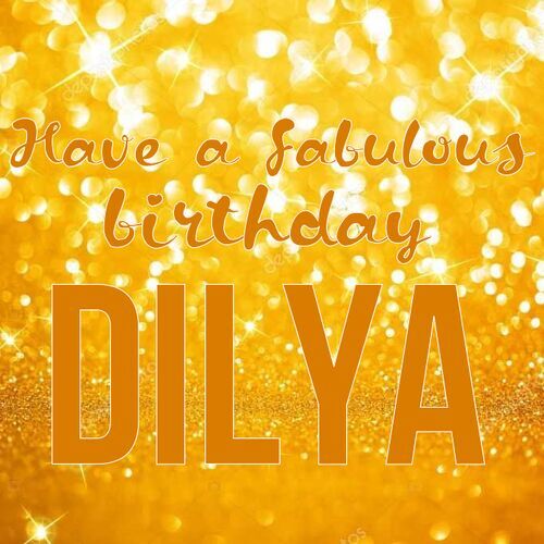 Открытка Dilya Have a fabulous birthday