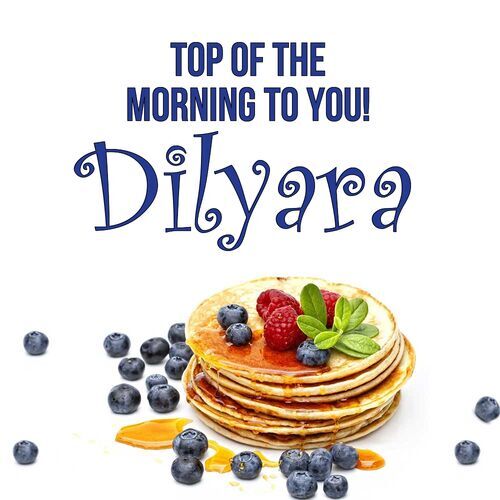 Открытка Dilyara Top of the morning to you!