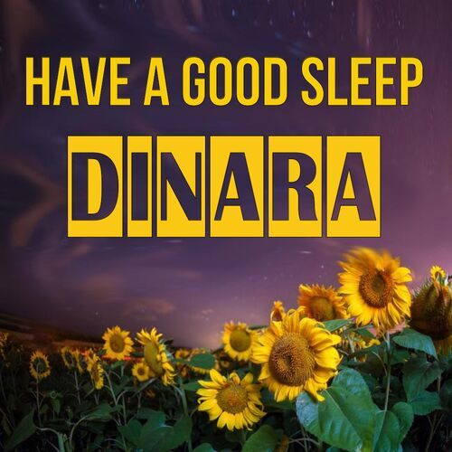 Открытка Dinara Have a good sleep