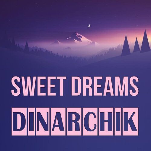 Открытка Dinarchik Sweet dreams