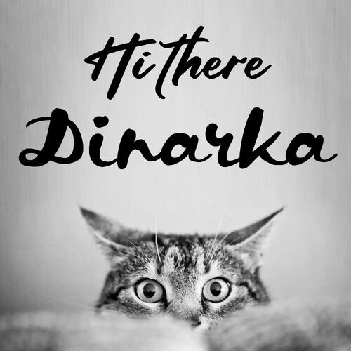 Открытка Dinarka Hi there