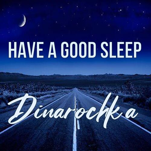 Открытка Dinarochka Have a good sleep