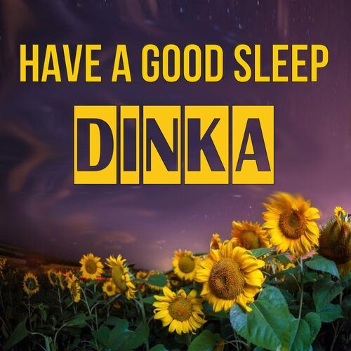 Открытка Dinka Have a good sleep