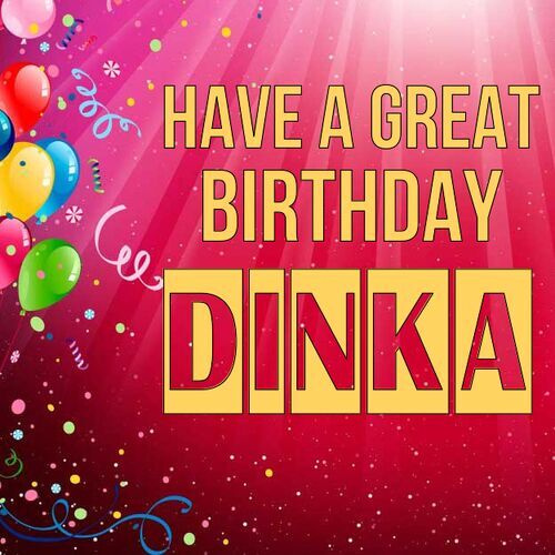 Открытка Dinka Have a great birthday