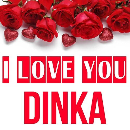 Открытка Dinka I love you