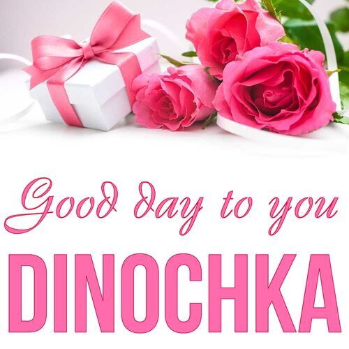 Открытка Dinochka Good day to you