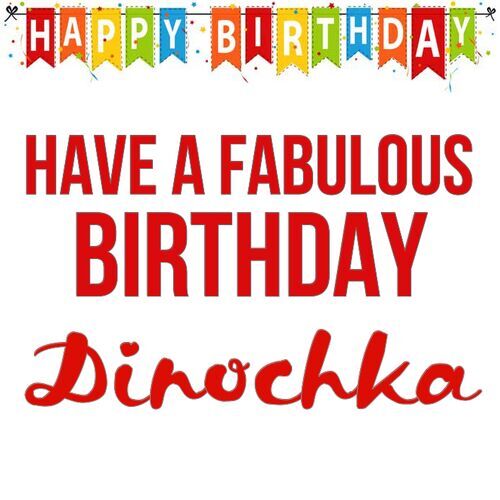 Открытка Dinochka Have a fabulous birthday