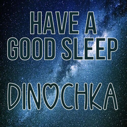 Открытка Dinochka Have a good sleep