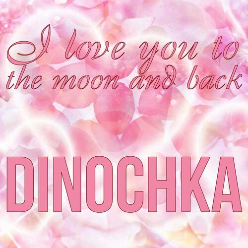 Открытка Dinochka I love you to the moon and back