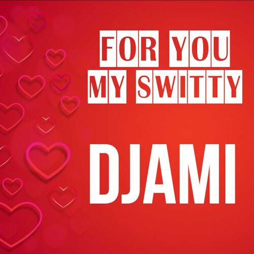 Открытка Djami For you my switty