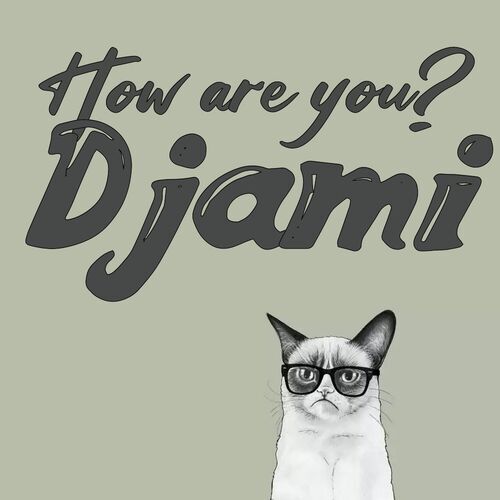 Открытка Djami How are you?