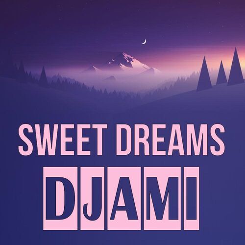 Открытка Djami Sweet dreams