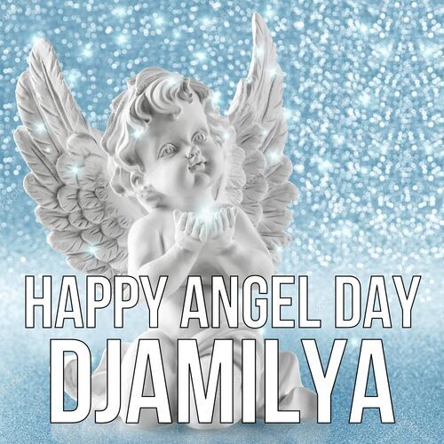 Открытка Djamilya Happy angel day