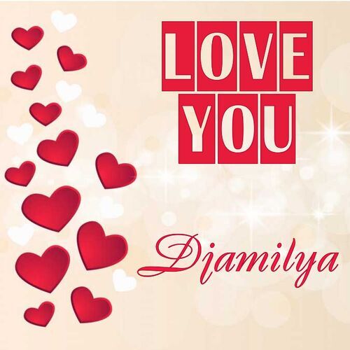 Открытка Djamilya Love you