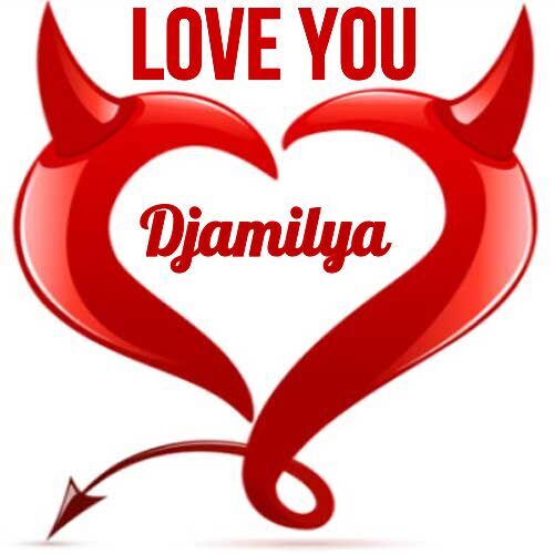 Открытка Djamilya Love you