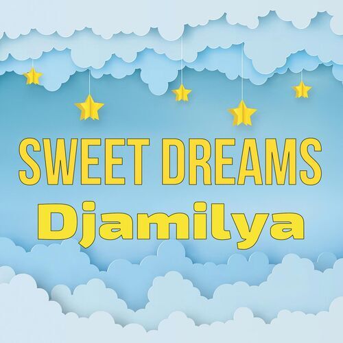 Открытка Djamilya Sweet dreams