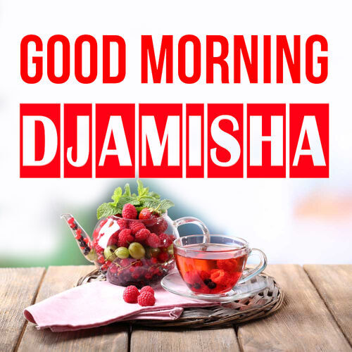 Открытка Djamisha Good morning