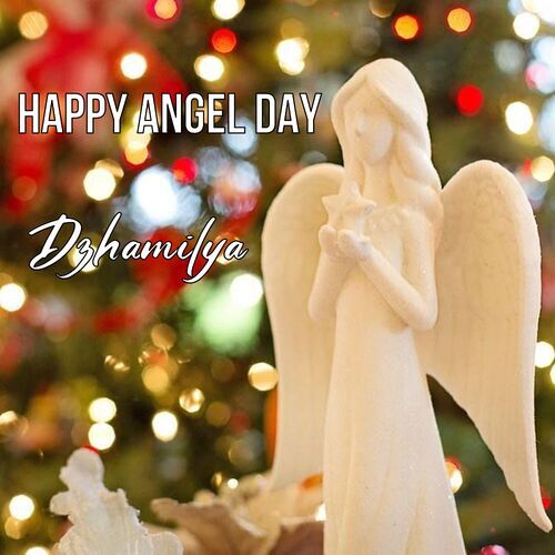 Открытка Dzhamilya Happy angel day