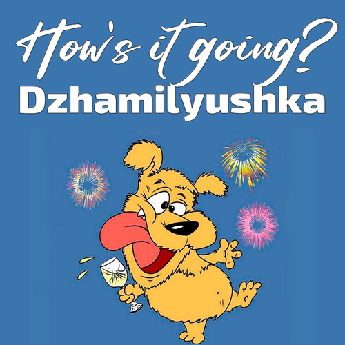 Открытка Dzhamilyushka How