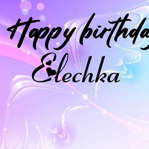 Открытка Elechka Happy birthday