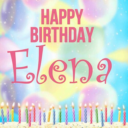 Открытка Elena Happy birthday