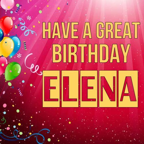 Открытка Elena Have a great birthday