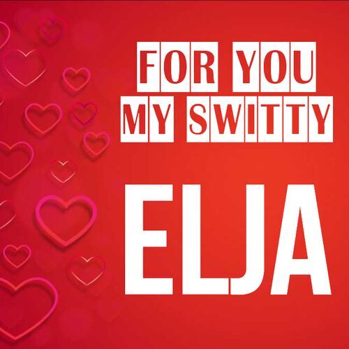 Открытка Elja For you my switty